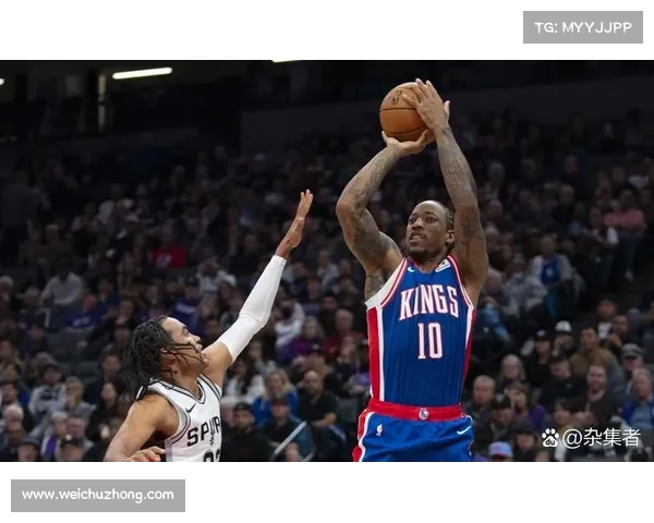 德罗赞全能表现助球队大胜 10中6得21分2板10助 罚球11中9展现杀伤力